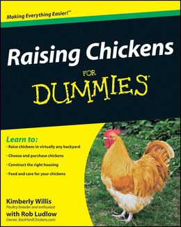 Raising Chickens For Dummies